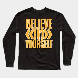 Believe In Yourself Long Sleeve T-Shirt